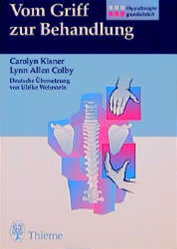 Vom Griff zur Behandlung. Physiotherapie grundsätzlich