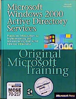Microsoft Windows 2000 Active Directory Services - Original Microsoft Training: MCSE 70-217