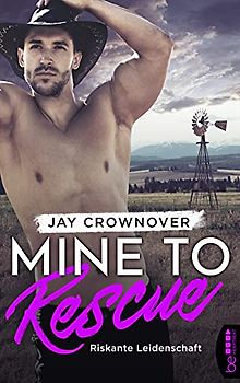 Mine to Rescue - Riskante Leidenschaft
