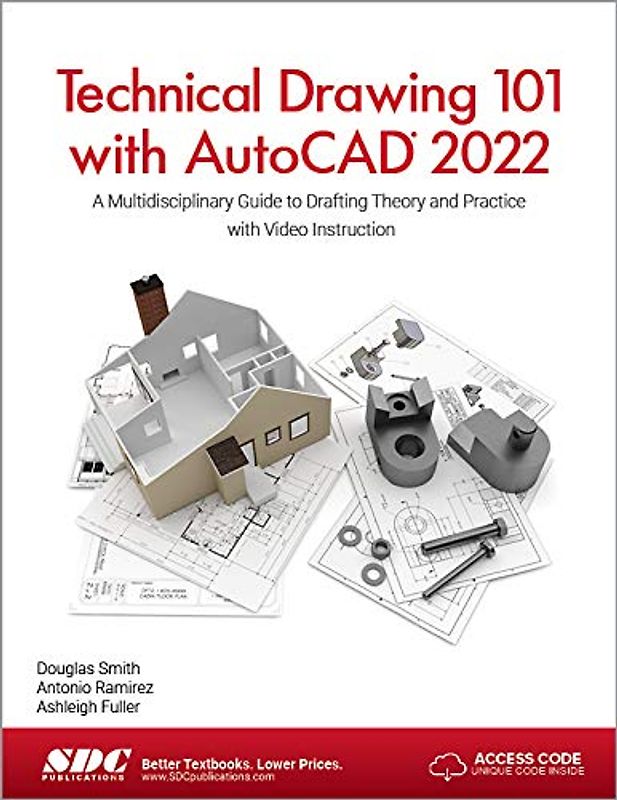 Technical Drawing 101 With AutoCAD 2022: A Multidisciplinary Guide to Drafting Theory and Practice