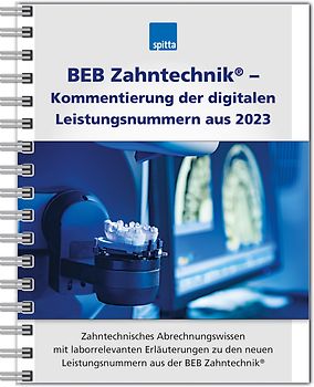BEB Zahntechnik® – Kommentierung der digitalen Leistungsnummern aus 2023