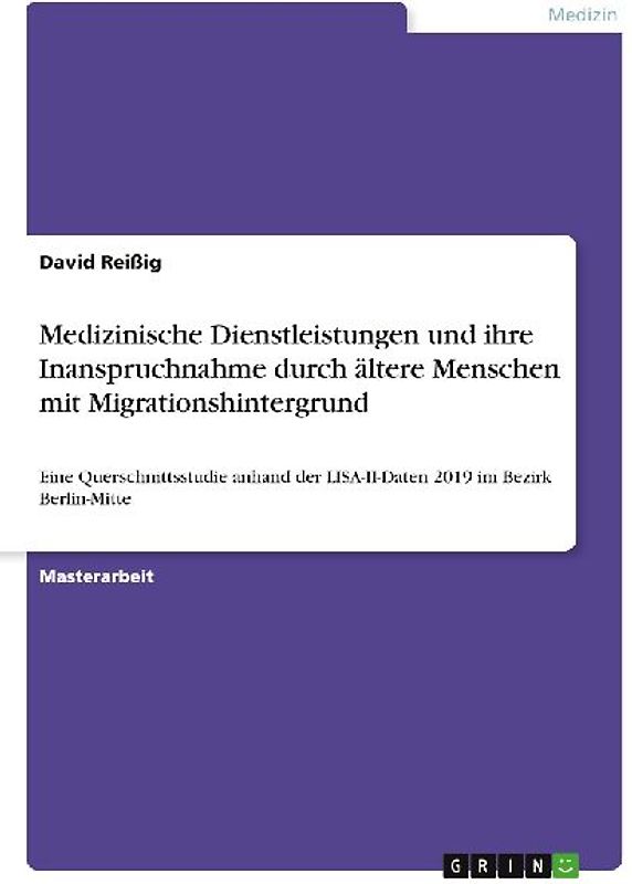 Medizinische Dienstleistungen und ihre Inanspruchnahme durch ältere Menschen mit Migrationshintergrund