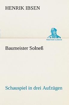 Baumeister Solneß Schauspiel in drei Aufzügen