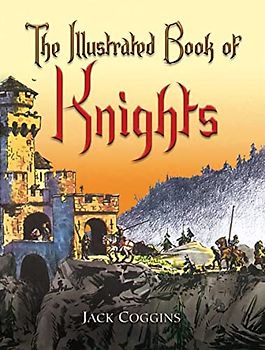 The Illustrated Book of Knights (Dover Children's Classics)