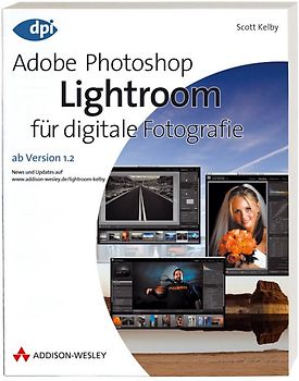 Adobe Photoshop Lightroom für digitale Fotografie