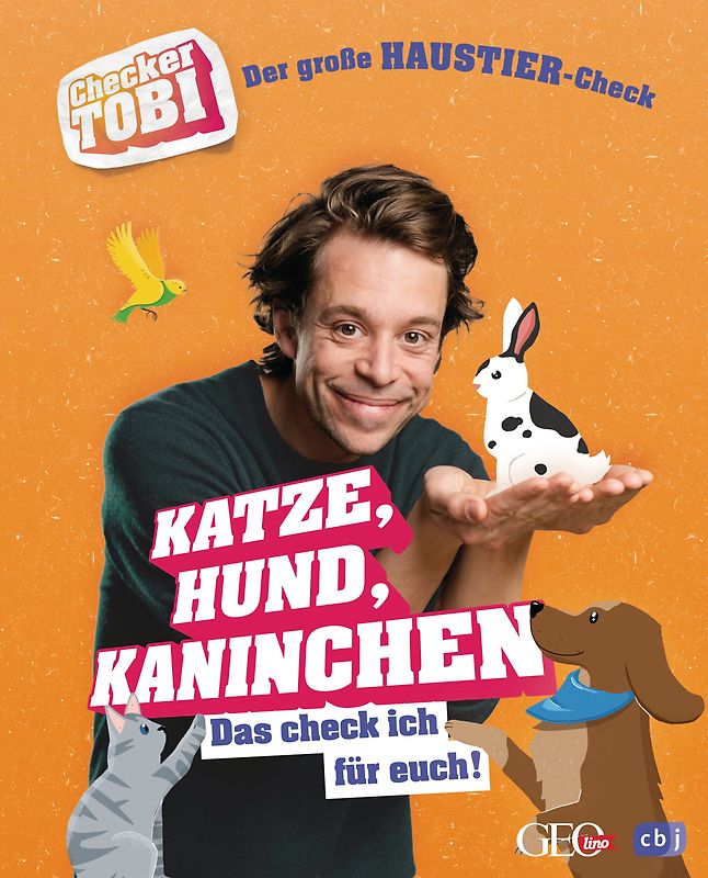 Checker Tobi - Der große Haustier-Check: Katze, Hund, Kaninchen – Das check ich für euch!
