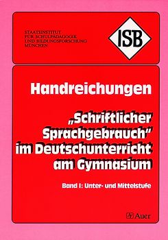 Schriftlicher Sprachgebrauch im Deutschunterricht am Gymnasium