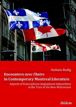 Encounters avec l’Autre in Contemporary Montreal Literature