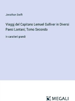 Viaggj del Capitano Lemuel Gulliver in Diversi Paesi Lontani; Tomo Secondo