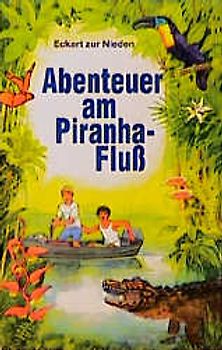Abenteuer am Piranha-Fluss