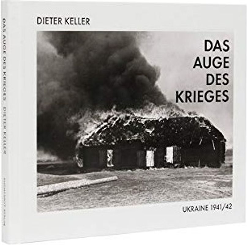 Dieter Keller – Das Auge des Krieges