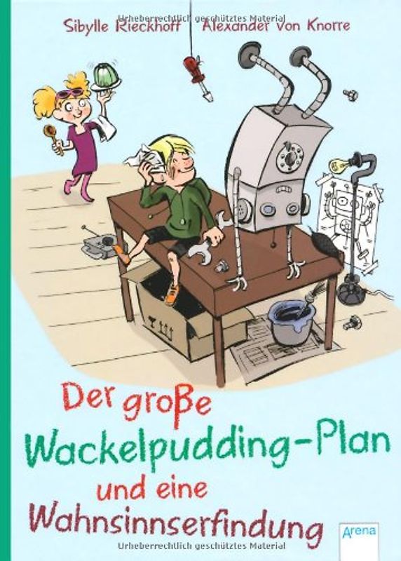 Der große Wackelpudding-Plan und eine Wahnsinnserfindung