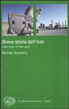 Breve storia dell'Iran. Dalle origini ai nostri giorni