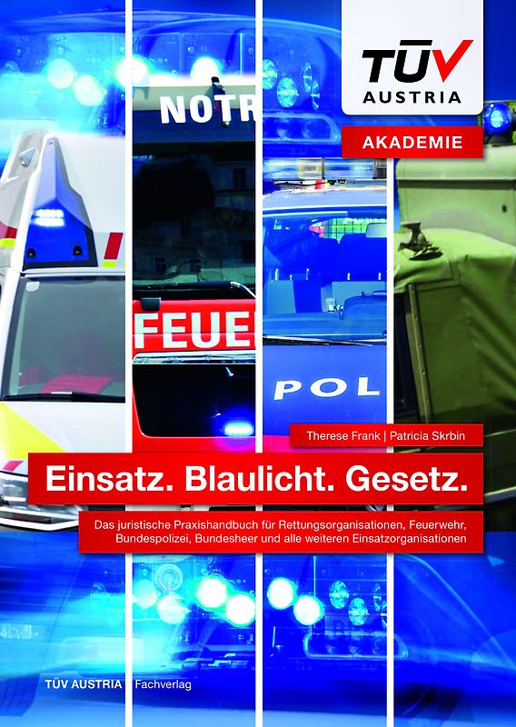 Einsatz. Blaulicht. Gesetz