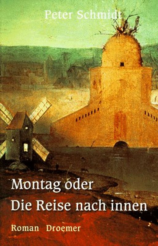 Montag oder Die Reise nach innen. Roman