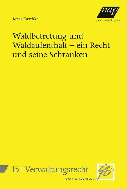 Waldbetretung und Waldaufenthalt – ein Recht und seine Schranken