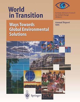 World in Transition: Ways Towards Global Environmental Solutions