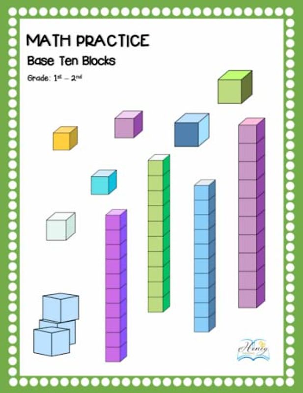 Math Practice Base Ten Blocks Grade: 1st-2nd: Developing skills is Basic Math Place Value