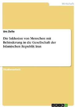 Die Inklusion von Menschen mit Behinderung in die Gesellschaft der Islamischen Republik Iran