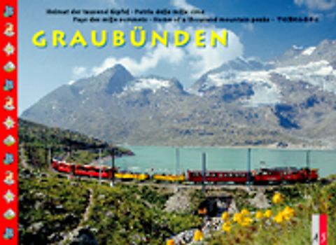 Graubünden. Die Ferienecke der Schweiz