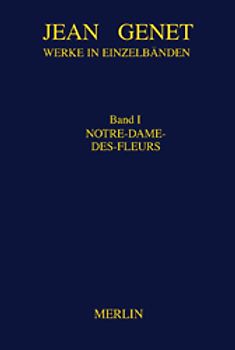 Werkausgabe / Notre-Dame-des-Fleurs