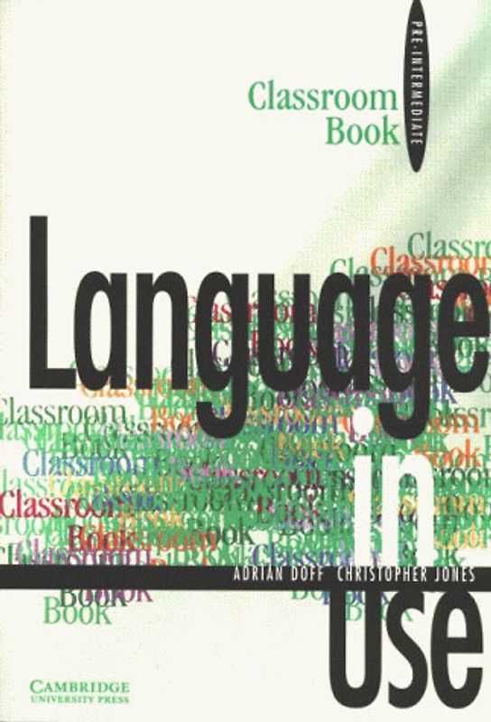 Language in Use. Pre-Intermediate Course / Classroom Book