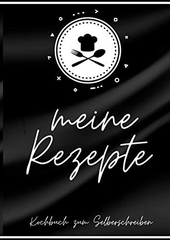 Rezeptbuch zum selberschreiben - Kochbuch zum selberschreiben extra Groß in DIN a 4: ein Kochbuch selber gestalten - den eigenen Rezeptordner um seine Lieblingsrezepte aufzubewahren