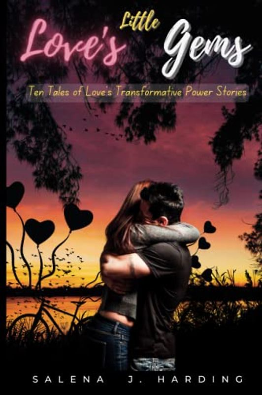 Love's Little Gems: Ten Tales of Love's Transformative Power Stories: 10 Short Romance Stories to Warm Your Heart