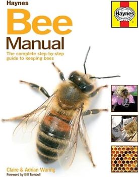 The Bee Manual: The Complete Step-by-Step Guide to Keeping Bees (New Ed)