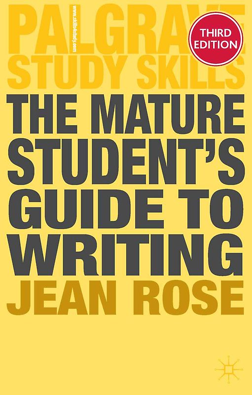 The Mature Student's Guide to Writing