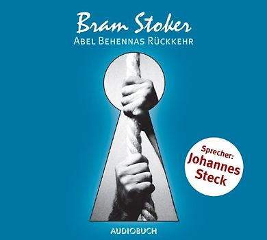 Abel Behennas Rückkehr - Bram Stoker [Audio CD]
