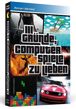 111 Gründe, Computerspiele zu lieben