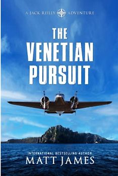 The Venetian Pursuit: An Archaeological Thriller (The Jack Reilly Adventures, Band 5)