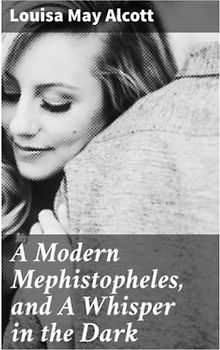 A Modern Mephistopheles, and A Whisper in the Dark