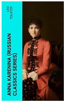 ANNA KARENINA (Russian Classics Series)