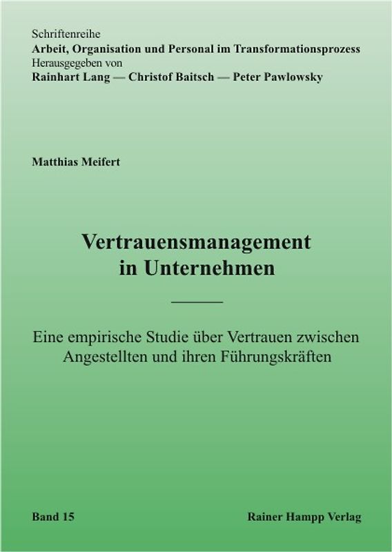 Vertrauensmanagement in Unternehmen: Eine empirische Studie über Vertrauen zwischen Angestellten und ihren Führungskräften