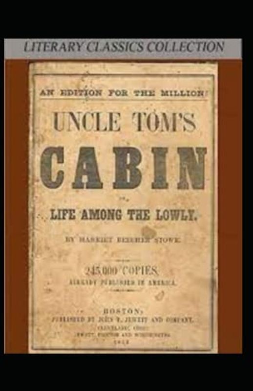 Uncle Tom's Cabin-Original Edition(Annotated)
