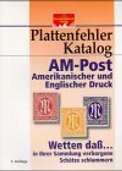 Plattenfehlerkatalog AM Post Amerikanischer und Englischer Druck