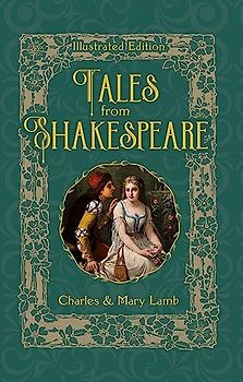 Tales from Shakespeare: Illustrated Edition (Illustrated Classic Editions)