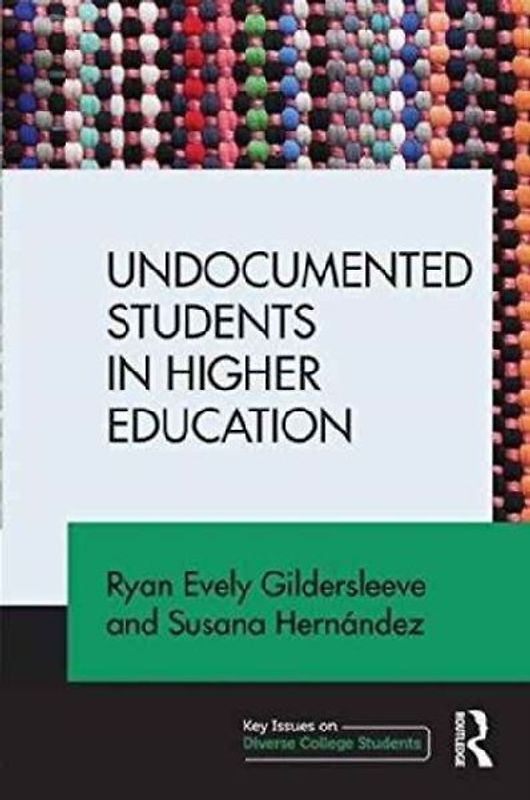 Undocumented Students in Higher Education