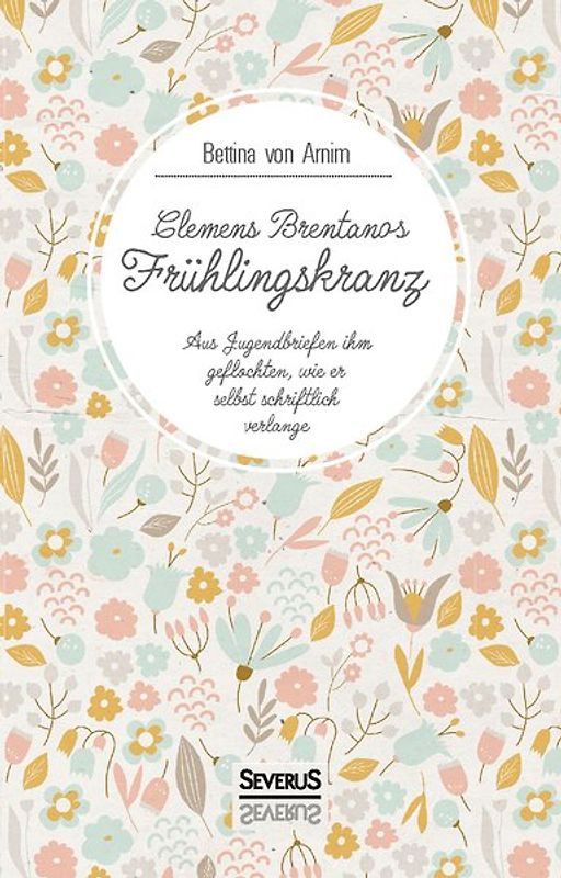 Clemens Brentanos Frühlingskranz