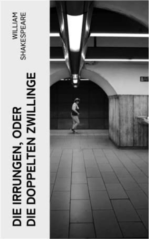 Die Irrungen, oder die Doppelten Zwillinge