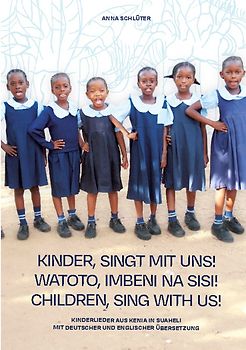 Kinder singt mit uns Watoto Imbeni na sisi Children sing with us
