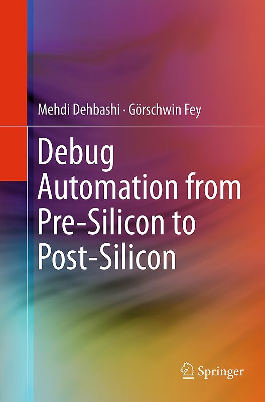 Debug Automation from Pre-Silicon to Post-Silicon