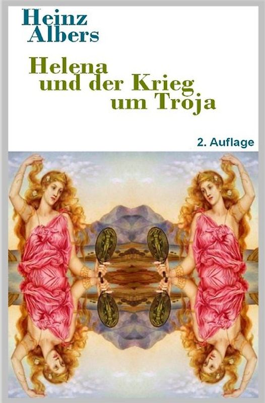 Helena und der Krieg um Troja