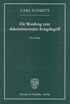 Die Wendung zum diskriminierenden Kriegsbegriff.