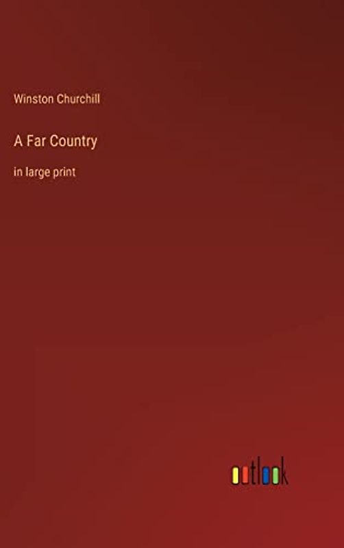 A Far Country: in large print