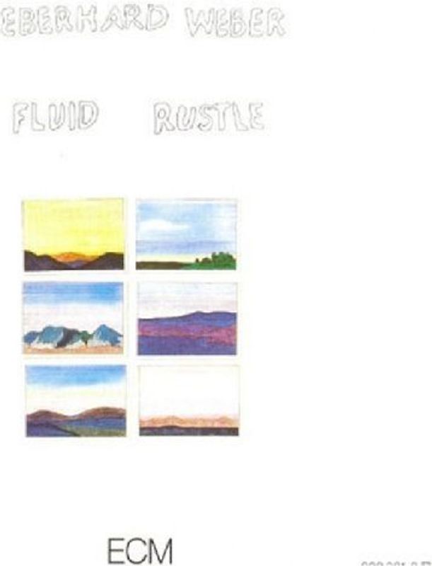 Eberhard Weber - Fluid Rustle