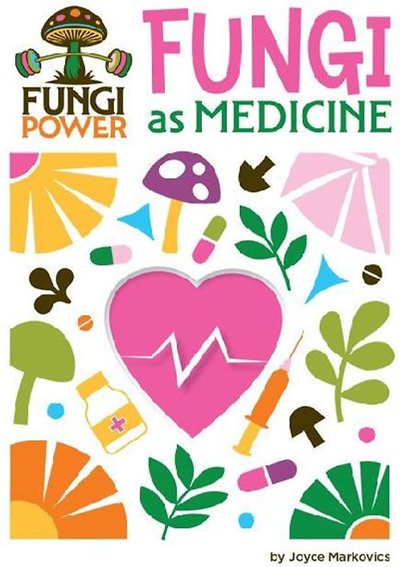 Fungi as Medicine