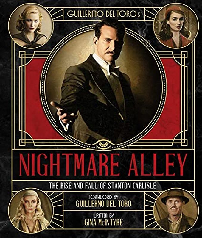 Guillermo Del Toro's Nightmare Alley: The Rise and Fall of Stanton Carlisle